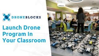 Launch Drone Program In Your Classroom With DroneBlocks