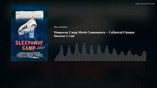 Sleepaway Camp Movie Commentary – Collateral Cinema Director’s Cut