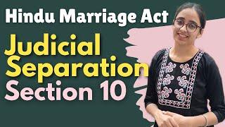 Hindu Marriage Act  Judicial Separation - Sec 10  Meaning Grounds Effects & Rescission 