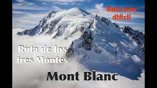 Mont Blanc Ruta de los tres montes. Mas complejo que nunca