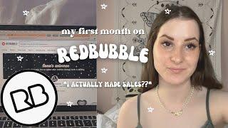 MY FIRST MONTH ON REDBUBBLE i actually made sales???  *tips and what ive learned*