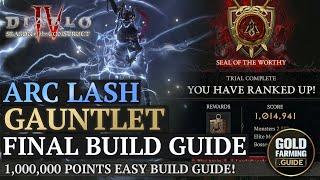 Diablo IV Arc Lash Gauntlet Build Guide The Final Version Easy 1M on Leaderboard Ready for Week 2