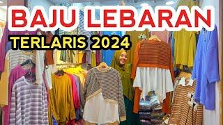 BAJU VIRAL HARGA MURAH PALING LARIS UNTUK LEBARAN 2024 DI PASAR TANAH ABANG HARI INI