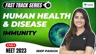 Human Health and Diseases  Immunity  Biology  NEET 2023  Seep Pahuja