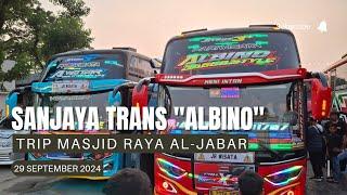 TRIP MASJID RAYA AL- JABAR 29 SEPTEMBER 2024‼️BARENG SANJAYA TRANS ALBINO‼️#trip #aljabar #albino