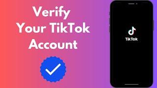 How to Verify Your TikTok Account  How to Get BlueTick Verification on TikTok 2024