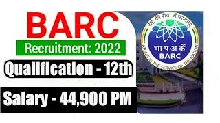 BARC recruitment 2022  Salary 44900 PM  BARC work assistant online form 2022 kaise bhare