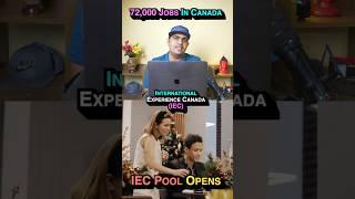  Settle In Canada - IEC Pool Opens Now  72000 Work Visa 