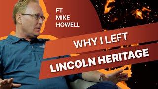 Why I Left Lincoln Heritage Ron Powell and Mike