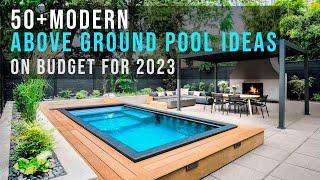 Top 50 Unique & Modern Above Ground Pool Ideas on budget for 2023