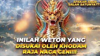 Weton yang disukai khodam Raja NAGA GENI