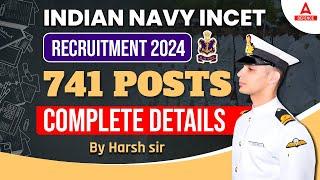 Indian Navy INCET Recruitment 2024  741 Posts Complete Details By Harsh sir