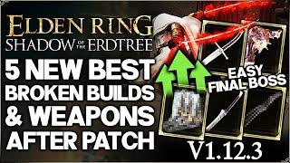 Shadow of the Erdtree - New 5 Best BROKEN OP Weapons & Builds Post Patch - Build Guide - Elden Ring