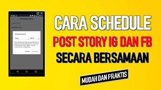 CARA SCHEDULE POST STORY INSTAGRAM DAN FACEBOOK SECARA BERSAMAAN