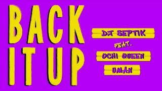 Dj Septik feat. Ochi Queen & Uman - Back It Up