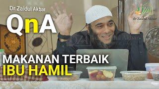 Q&A - Makanan Terbaik Untuk Ibu Hamil - dr. Zaidul Akbar Official