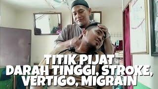 Titik Pijat Darah Tinggi Stroke Vertigo Migrain & Pijat Kretek.Terapis Pijat Profesional