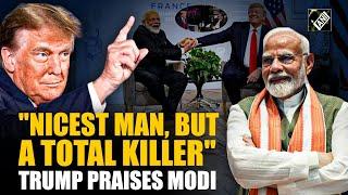 Ex-US President Donald Trump describes PM Modi as the nicest man but a total killer