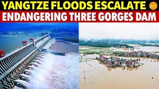 Yangtze Floods Escalate Turning Three Gorges Dam Into a ‘Nuclear Bomb’ Above China