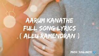 Aarum kaanathe aarodum chollathe full song lyrics  Allu Ramendran