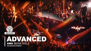 ADVANCED - Live From AWA Seoul Vol.2 l Mainstage EDM & Progressive House DJ Mix Full Live Set