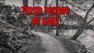 TEROR HOROR POCONG MELANDA DESA • TEROR POCONG 40 HARI ‼️