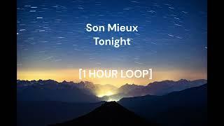 Son Mieux - Tonight 1 HOUR LOOP