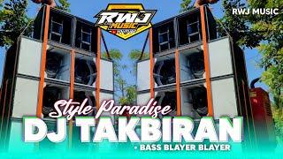 DJ TAKBIRAN PARADISE STYLE BLAYER BLAYER • RWJ MUSIC 2024