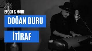 Doğan Duru - İtiraf Epoch & More Konseri #CanlıPerformans