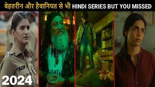 7 Mind Blowing Hindi Web Series You Completely Missed 2024