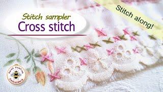 Free style cross stitch tutorial and stitch along sampler