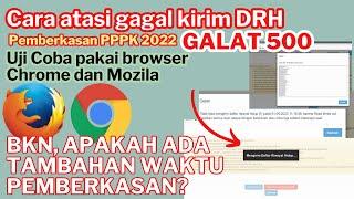 Masih gagal kirim status galat akhiri DRH pemberkasan pppk guru BKN  ada penambahan waktu ISI DRH?