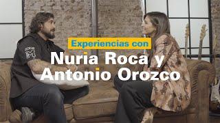 Experiencias con Nuria Roca y Antonio Orozco