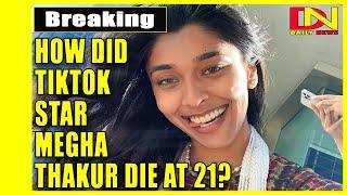 Canadian TikTok star Megha Thakur 21 suddenly dead