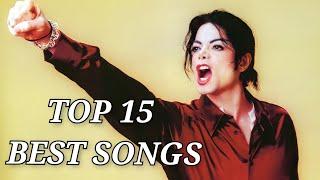 Top 15 Best Michael Jackson Songs Ever  MJ Forever