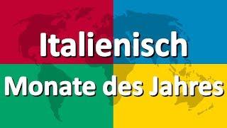 Italienisch lernen Teil 2  Monate des Jahres