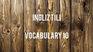 Ingliz tili Vocabulary 10