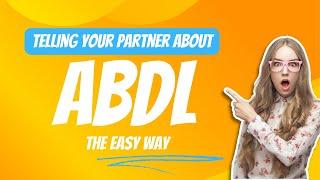 Telling Your Partner About ABDL