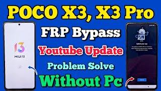 POCO X3 X3 Pro  FRP Bypass MIUI 13  Youtube Update Problem  Without Pc  New Method  2024.