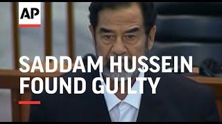 Saddam Hussein Found Guilty And Sentenced To Death By Hanging A