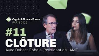 Keynote de clôture de Robert Ophèle Président de lAMF - Crypto & Finance Forum 2022 #11