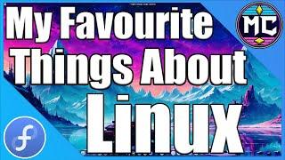 My Favourite Things about Linux Over the Years