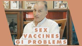 SEX VACCINES & GI PROBLEMS