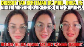 DISEBUT TAK BERTEMAN DG MAIL DHEA FITRI SALHUTERU KRIZNA NIKITA MIRZANI JUAL RUMAH⁉️ LOLLY IBU EDA