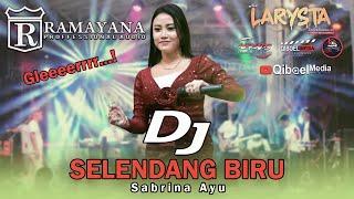 DJ SELENDANG BIRU SABRINA AYU - RAMAYANA AUDIO - NEW LARYSTA