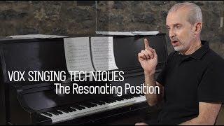 VOX SINGING TECHNIQUES - The Resonating Position