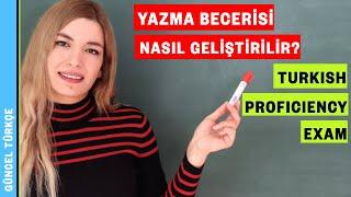 Türkçe Yeterlik Sınavı   Yazma Becerisi Nasıl Geliştirilir?