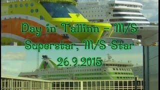 Day in Tallinn - MS Superstar MS Star 26.9.2015