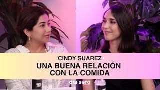 DIASERO S2  EP.13  Una buena relación con la comida con Cindy Suarez