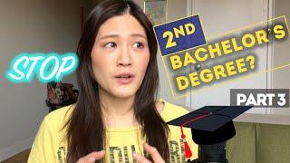 Should I get a second Bachelors Degree right after graduation?  Wrong major  Part 3